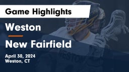 Weston  vs New Fairfield  Game Highlights - April 30, 2024