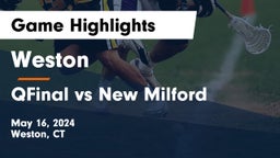 Weston  vs QFinal vs New Milford Game Highlights - May 16, 2024