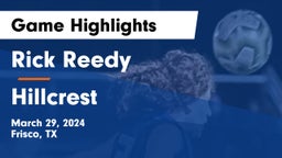 Rick Reedy  vs Hillcrest  Game Highlights - March 29, 2024