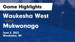 Waukesha West  vs Mukwonago  Game Highlights - June 3, 2023