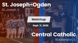 Matchup: St. Joseph-Ogden vs. Central Catholic  2020