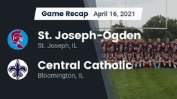 Recap: St. Joseph-Ogden  vs. Central Catholic  2021