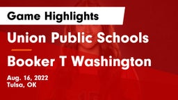 Union Public Schools vs Booker T Washington  Game Highlights - Aug. 16, 2022