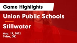 Union Public Schools vs Stillwater  Game Highlights - Aug. 19, 2022