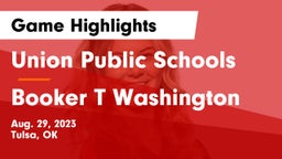 Union Public Schools vs Booker T Washington  Game Highlights - Aug. 29, 2023