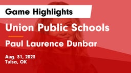 Union Public Schools vs Paul Laurence Dunbar  Game Highlights - Aug. 31, 2023