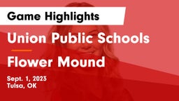 Union Public Schools vs Flower Mound  Game Highlights - Sept. 1, 2023