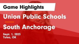 Union Public Schools vs South Anchorage  Game Highlights - Sept. 1, 2023