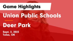 Union Public Schools vs Deer Park  Game Highlights - Sept. 2, 2023