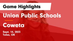 Union Public Schools vs Coweta  Game Highlights - Sept. 14, 2023