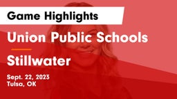 Union Public Schools vs Stillwater  Game Highlights - Sept. 22, 2023