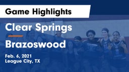 Clear Springs  vs Brazoswood  Game Highlights - Feb. 6, 2021