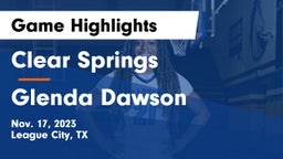 Clear Springs  vs Glenda Dawson  Game Highlights - Nov. 17, 2023