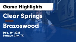 Clear Springs  vs Brazoswood  Game Highlights - Dec. 19, 2023