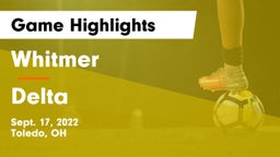 Whitmer  vs Delta  Game Highlights - Sept. 17, 2022