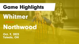 Whitmer  vs Northwood  Game Highlights - Oct. 9, 2023