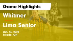 Whitmer  vs Lima Senior  Game Highlights - Oct. 16, 2023