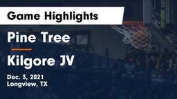 Pine Tree  vs Kilgore JV Game Highlights - Dec. 3, 2021