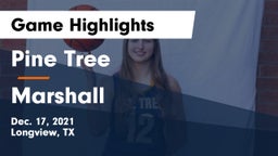 Pine Tree  vs Marshall  Game Highlights - Dec. 17, 2021
