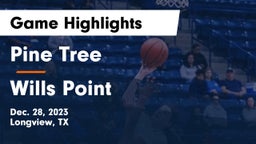 Pine Tree  vs Wills Point  Game Highlights - Dec. 28, 2023
