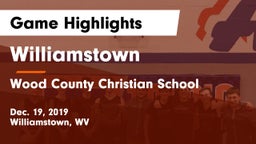 Williamstown  vs Wood County Christian School Game Highlights - Dec. 19, 2019