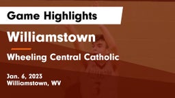Williamstown  vs Wheeling Central Catholic  Game Highlights - Jan. 6, 2023