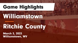 Williamstown  vs Ritchie County  Game Highlights - March 3, 2023