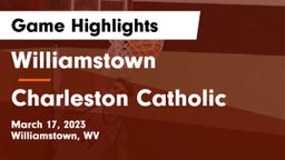 Williamstown  vs Charleston Catholic  Game Highlights - March 17, 2023