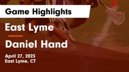 East Lyme  vs Daniel Hand  Game Highlights - April 27, 2023