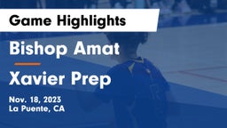 Bishop Amat  vs Xavier Prep  Game Highlights - Nov. 18, 2023