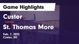 Custer  vs St. Thomas More  Game Highlights - Feb. 7, 2022