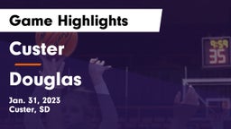 Custer  vs Douglas  Game Highlights - Jan. 31, 2023