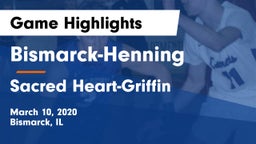 Bismarck-Henning  vs Sacred Heart-Griffin  Game Highlights - March 10, 2020