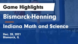 Bismarck-Henning  vs Indiana Math and Science Game Highlights - Dec. 28, 2021