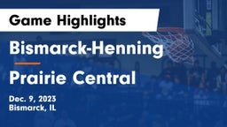 Bismarck-Henning  vs Prairie Central  Game Highlights - Dec. 9, 2023