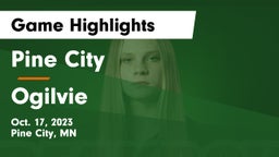 Pine City  vs Ogilvie  Game Highlights - Oct. 17, 2023