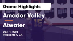 Amador Valley  vs Atwater  Game Highlights - Dec. 1, 2021