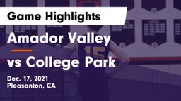 Amador Valley  vs vs College Park Game Highlights - Dec. 17, 2021