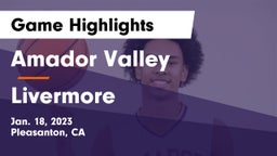 Amador Valley  vs Livermore  Game Highlights - Jan. 18, 2023