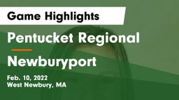 Pentucket Regional  vs Newburyport Game Highlights - Feb. 10, 2022