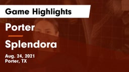 Porter  vs Splendora  Game Highlights - Aug. 24, 2021