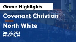 Covenant Christian  vs North White  Game Highlights - Jan. 22, 2022