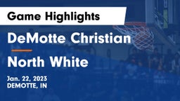 DeMotte Christian  vs North White  Game Highlights - Jan. 22, 2023