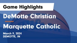 DeMotte Christian  vs Marquette Catholic  Game Highlights - March 9, 2024