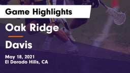 Oak Ridge  vs Davis  Game Highlights - May 18, 2021