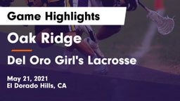 Oak Ridge  vs Del Oro Girl's Lacrosse Game Highlights - May 21, 2021