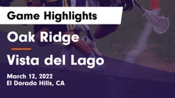 Oak Ridge  vs Vista del Lago  Game Highlights - March 12, 2022