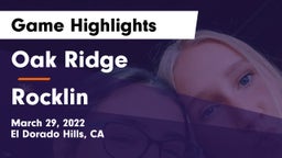 Oak Ridge  vs Rocklin  Game Highlights - March 29, 2022