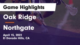 Oak Ridge  vs Northgate  Game Highlights - April 15, 2022