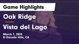 Oak Ridge  vs Vista del Lago  Game Highlights - March 7, 2023